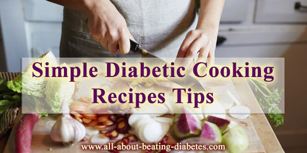 simple diabetic cooking recipes tips