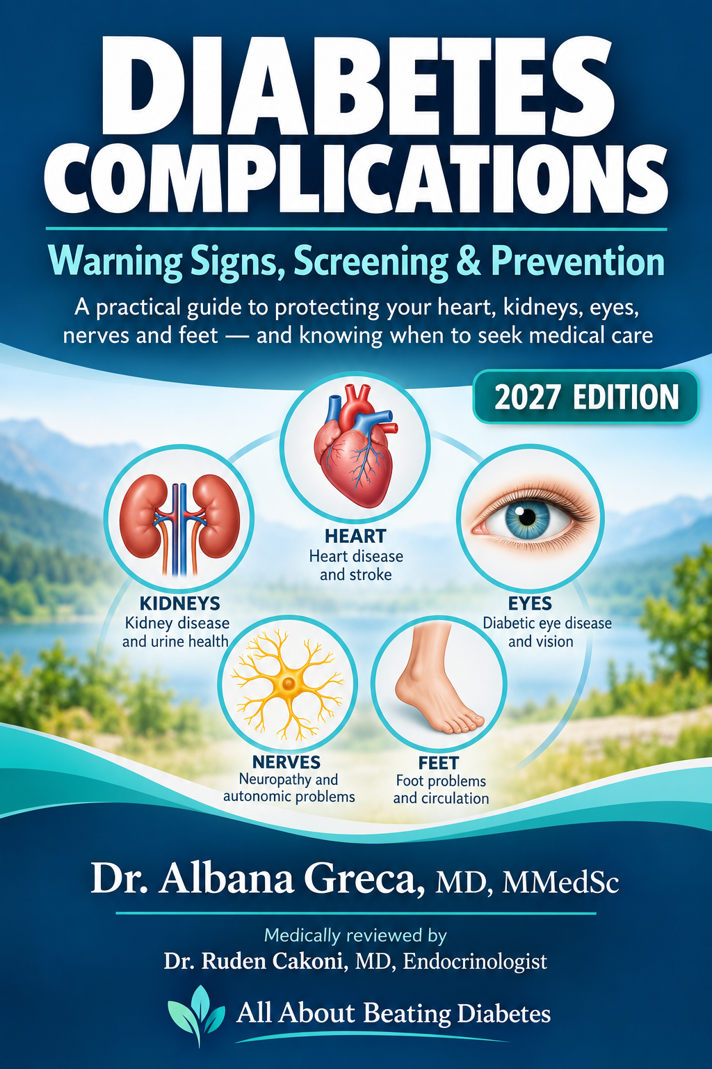 Diabetes Complications Warning Signs Screening and Prevention 2027 ebook by Dr. Albana Greca