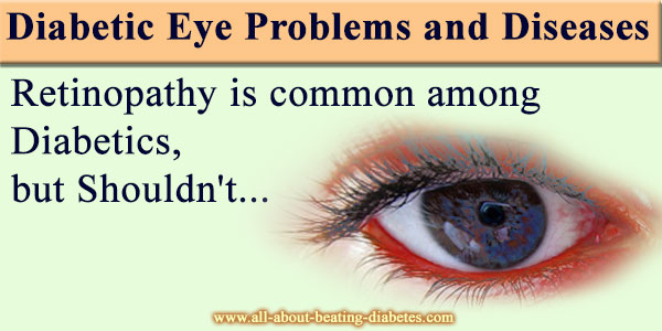 Diabetic eye problems and diseases