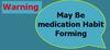 Medication habit forming